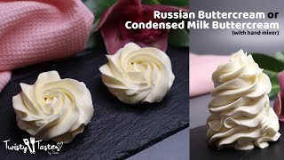 Russian Buttercream (Condensed Milk Buttercream) (with hand mixer) : Twisty Taster