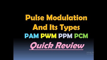Pulse Modulation Techniques - PAM, PWM, PPM and PCM - Pulse Modulation