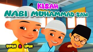 UPIN & IPIN KISAH NABI MUHAMMAD SAW - KELAHIRAN RASUL TERAKHIR | KISAH TELADAN NABI