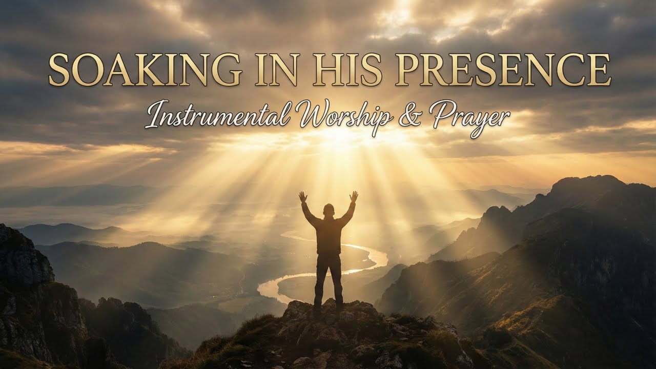 SOAKING IN HIS PRESENCE - 1 Hour Instrumental Worship | Prayer ...
