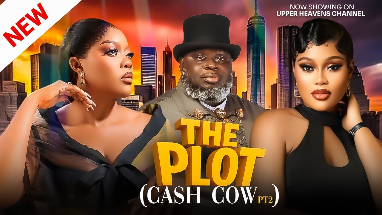 THE PLOT - CASH COW PART2 - CHIOMA NWAOHA, EVE ESIN, MOSES THEOPHILUS latest 2025 nigeria movie