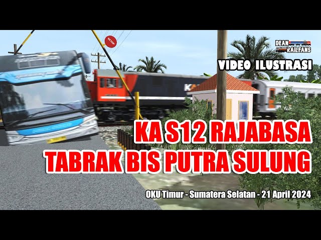 CHRONOLOGY OF THE PUTRA SULUNG BUS KILLED BY KA S12 RAJABASA in MARTAPURA | Train Simulator class=
