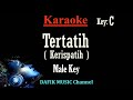 Tertatih (Karaoke) Kerispatih Nada Pria/ Cowok /Male key C