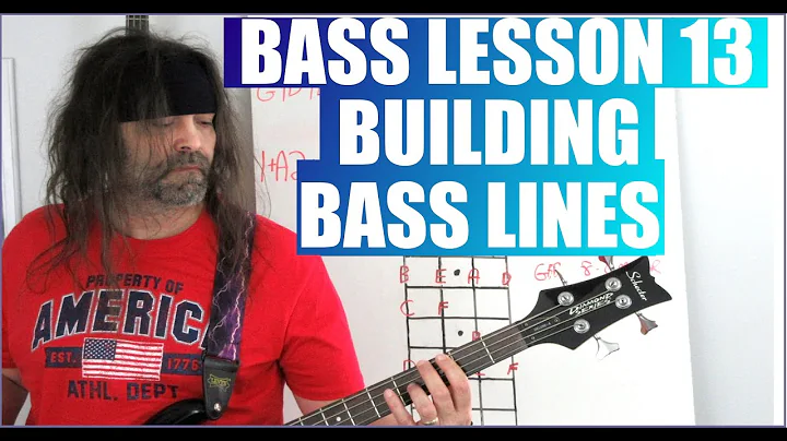 Bass Lesson #13 Building Bass Lines