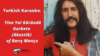 Turkish Karaoke. Yine Yol Göründü Gurbete (Akustik) of Barış Manço Resimi