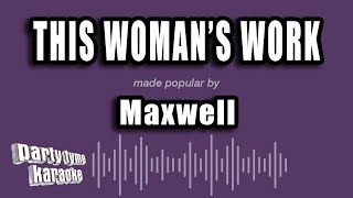 Maxwell - This Woman's Work (Karaoke Version)