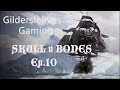 SKULL n BONES Ep.10 2024_3_29