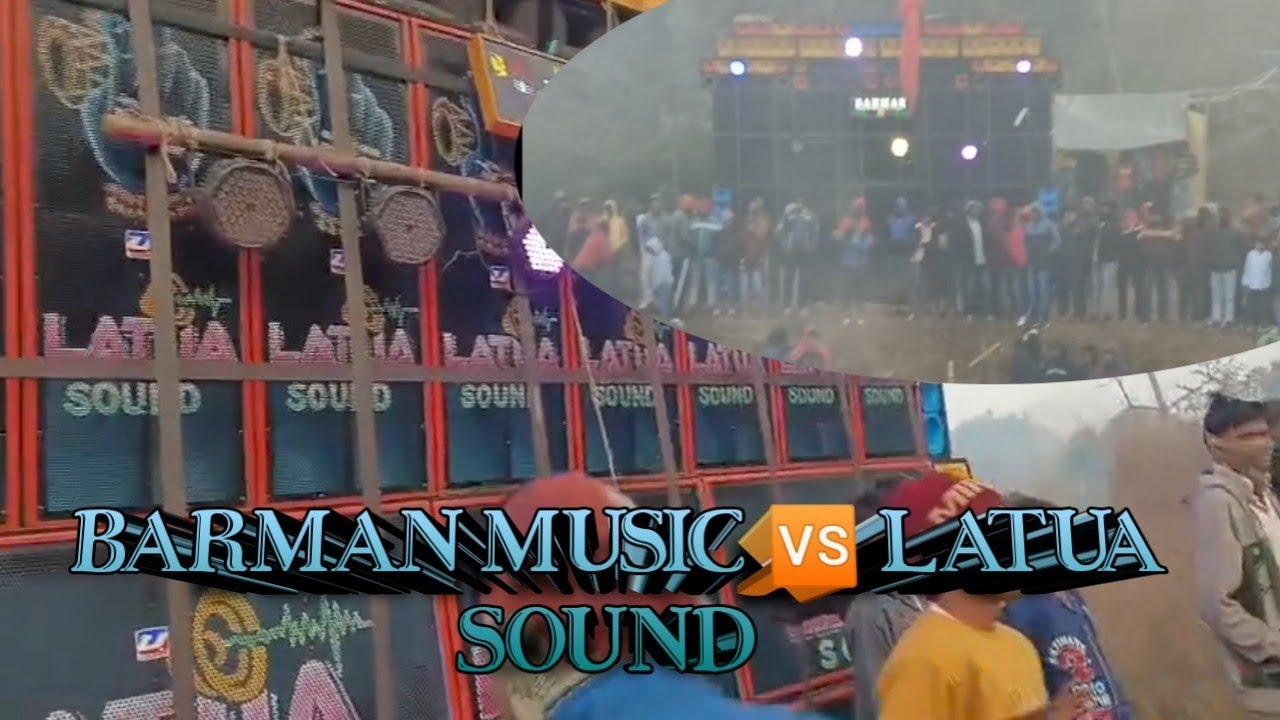Barman Music 🆚 Latua Sound Full Competition🥳🥳🥳 