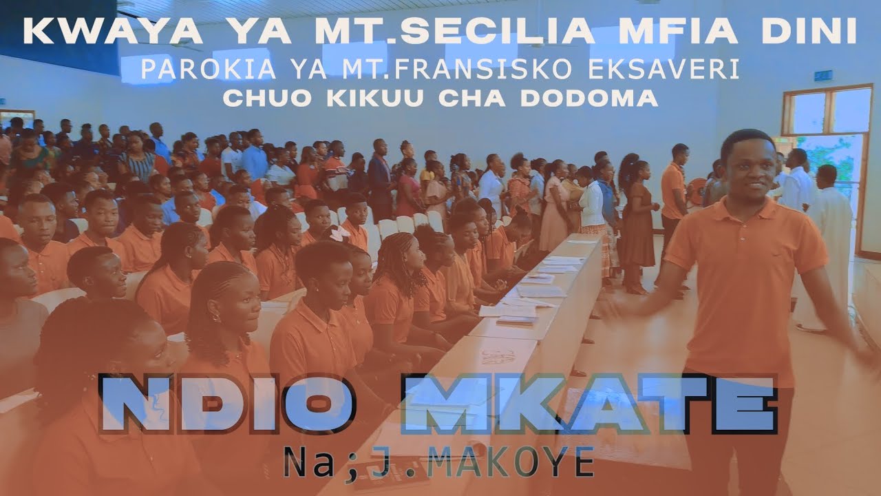 NDIO MKATE WA MALAIKA//MTUNZI;J.MAKOYE//KWAYA YA MT.SECILIA MFIADINI//CHUO KIKUU CHA DODOMA-UDOM