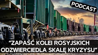 Załamanie przewozów towarowych odzwierciedla kryzys rosyjskiego przemysłu cywilnego [PODCAST]