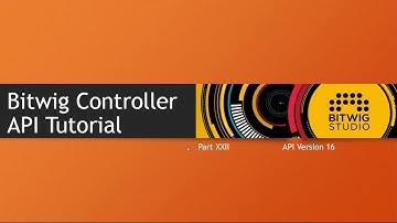 The Bitwig Controller API #22: API 16