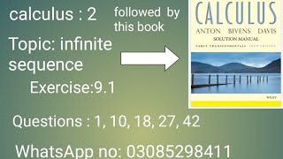 Famous calculus :2 infinite sequence Exercise 9.1 Questions no 1, 10, 18, 27, 42 Wealth