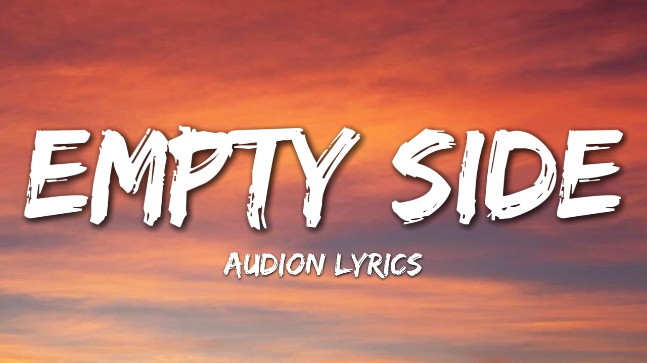 Empty Side - Audion Music (Official Song Lyrics)