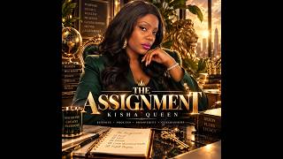 Information The Assignment | Kisha Queen Guide