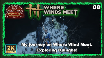 Where Winds Meet: My exploration journey - Qinghe (no story) Part 8 . No commentary.