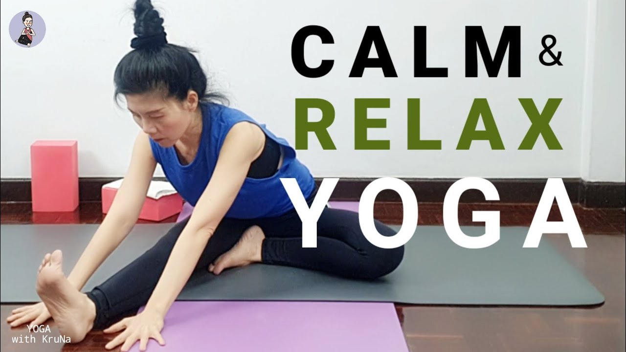 48นาที |โยคะผ่อนคลาย ปรับสมดุล บรรเทาความเครียด 48min | Yoga To Calm The Nerve |Yoga with KruNa224