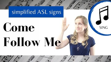 Come Follow Me ASL Primary Song