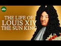 Louis XIV Biography - The life of Louis XIV The Sun King Documentary