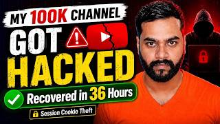Everything Was Gone... My 100k YouTube Channel got Hacked 😱 Google Helped me to recover in 36 Hours