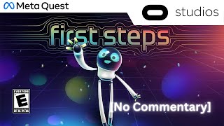 First Steps - Meta Quest [No Commentary]