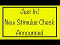 Just In! New Stimulus Check Announced! Full Details