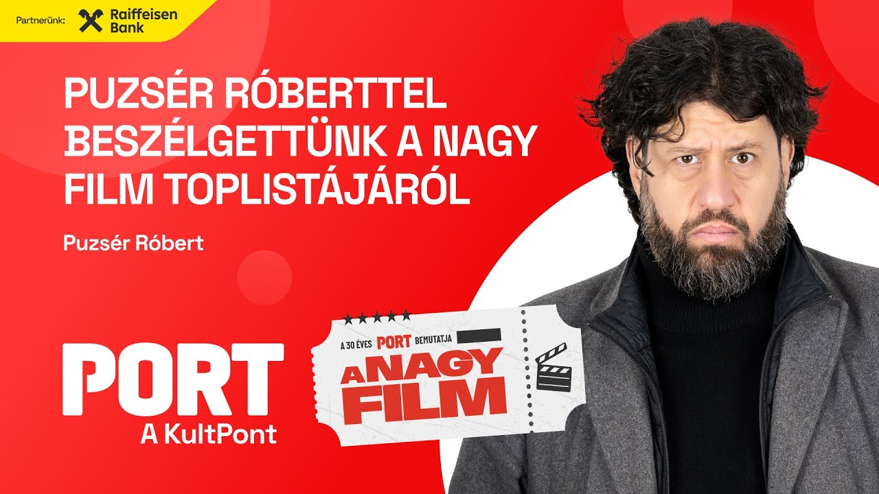 Puzsér Róberttel beszélgettünk a Nagy Film toplistájáról