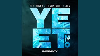 YEET 2.0 (Extended Mix) - Ben Nicky, Technikore, JTS