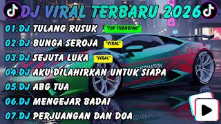 Dj Tiktok Terbaru 2026  Dj Tulang Rusuk  Bunga Seroja  Sejuta Luka  Dj Slow 2026  Dj Viral 2026