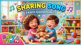 🎵 Sharing Song | Learn Good Habits for Kids | Baby Vito TV Nursery Rhymes & Kids Songs