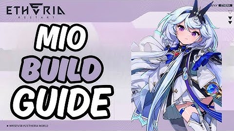 Mio Build Guide | Best Teams, Shells, Pros & Cons etc| ETHERIA RESTART