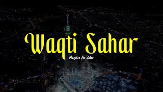Waqtu Sahar  Telah Lahir Cahaya  Majelis Az Zahir  Lirik Indonesia
