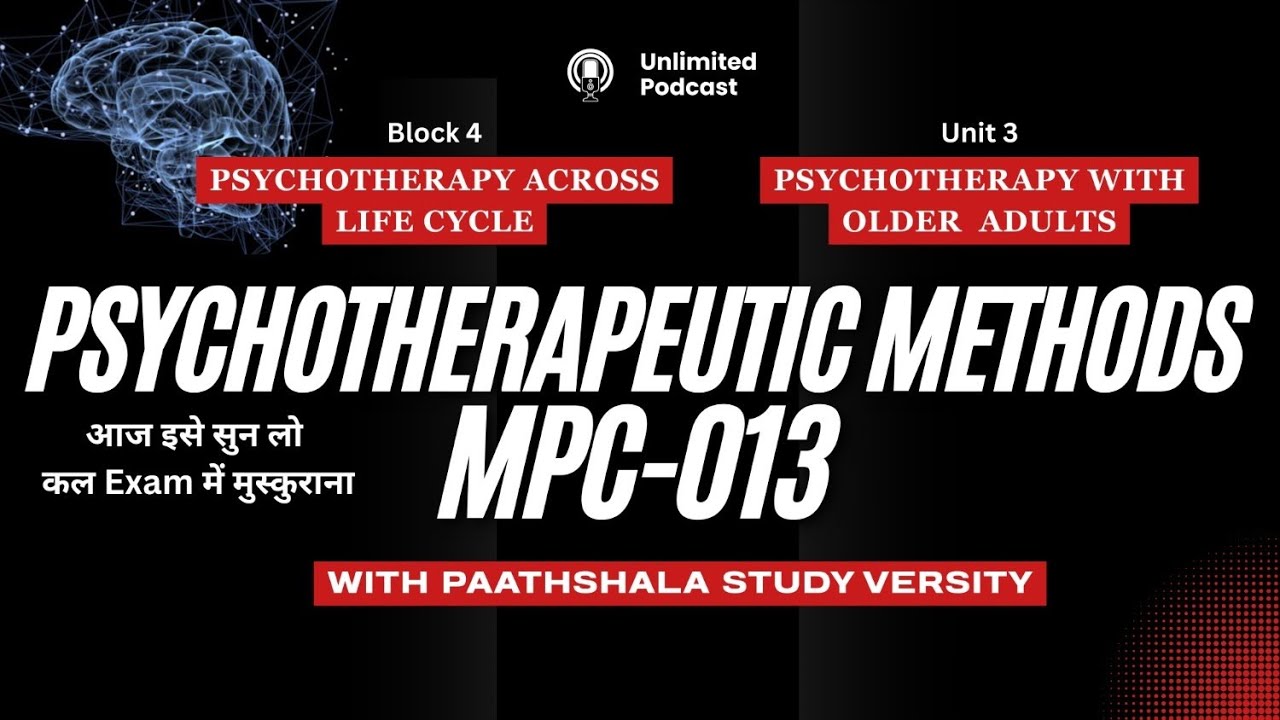 PSYCHOTHERAPY WITH OLDER ADULTS | MPCE 013 | BLOCK 4 | UNIT 3
