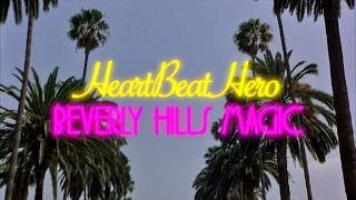 HeartBeatHero - Beverly Hills Magic