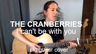 I can't be with you - THE CRANBERRIES - Guitar cover (+tab)
