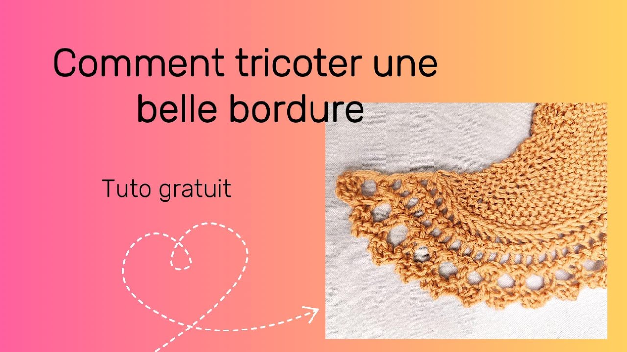 Comment tricoter une jolie bordure
