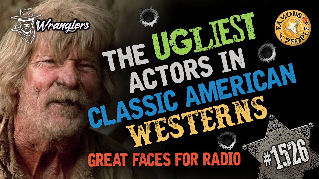 Самые уродливые актеры в классических американских вестернах