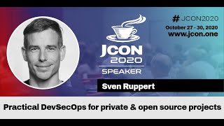 Practical DevSecOps for private and open source projects - Sven Ruppert (EN) | JCON 2020