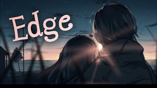 Nightcore - Edge (Lyrics)