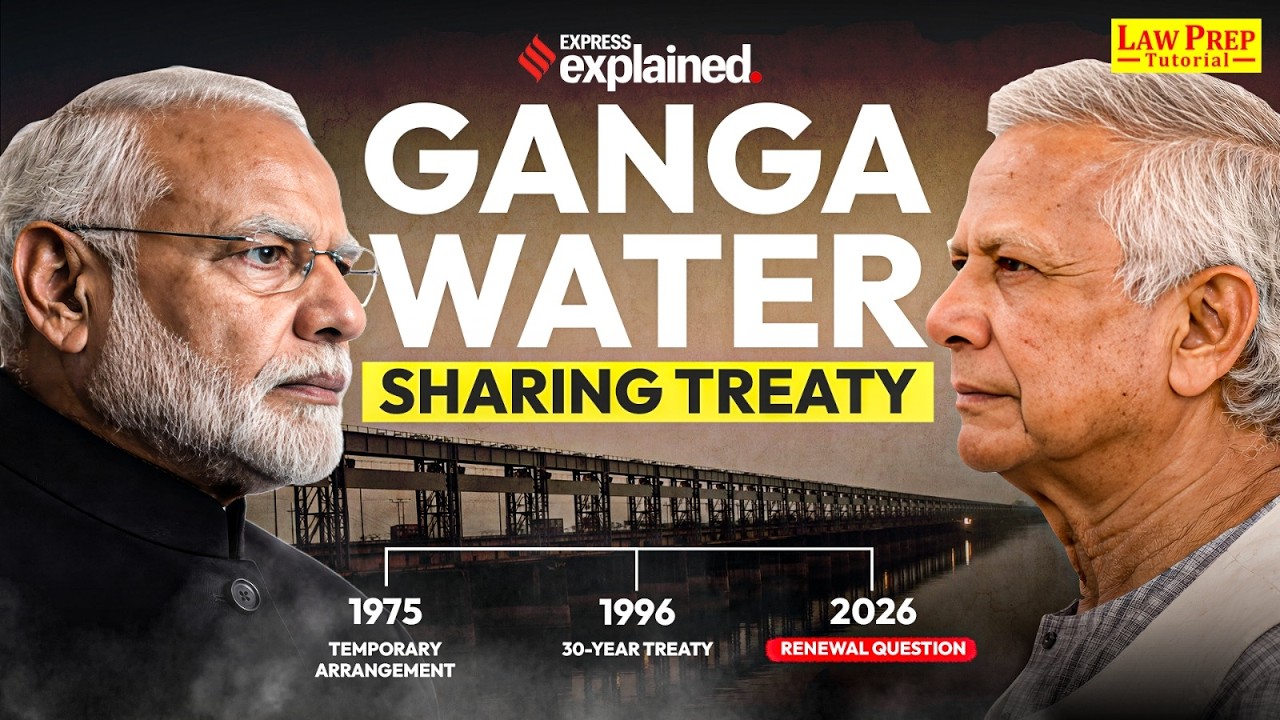 Ganga Water Sharing Treaty : Terms, History & Future | Current Affairs for CLAT 2027