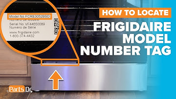 How to Locate the Model & Serial Number Tag on a Frigidaire Range | Parts Dr