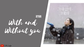 HYNN - With and Without You | Lirik & Terjemahan