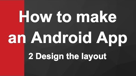 2 Android Layout Design Tutorial |