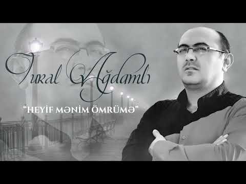 Tural Agdamli – Heyif Mənim Ömrümə (Yeni 2022)