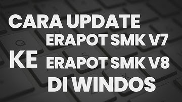 TUTORIAL UPDATE ERAPOT SMK V7 KE V8 DI WINDOS