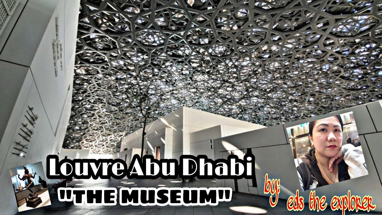 LOUVRE ABU DHABI 2020|The RIHLA|eds the explorer