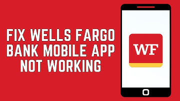 How To Fix Fargo Bank Mobile App Not Working 2024 | Wells Fargo App Not Working Today