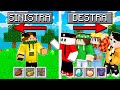 SINISTRA o DESTRA su MINECRAFT