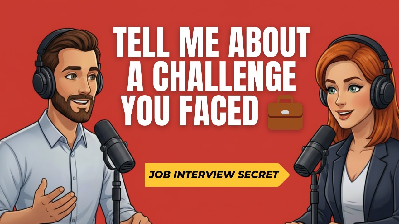 Tell Me About a Challenge You Faced 💼 | Best Interview Answer (English)