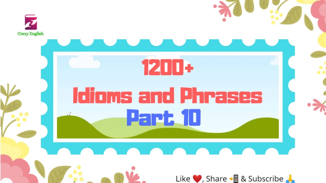 1200+ Idioms & Phrases | Part 10 | Hindi and English Meaning | Uses in