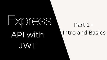 Express API with JWT auth | Part 1 | Introduction and Basic example